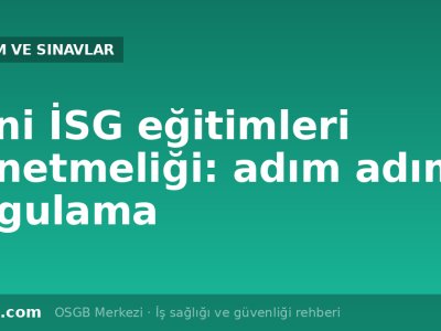 İSG eğitimleri yönetmeliği 2026: süreler, uzaktan eğitim, belge